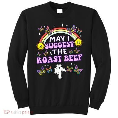 May I Suggest The Roast Beef Funny Embarrassing Sweatshirt