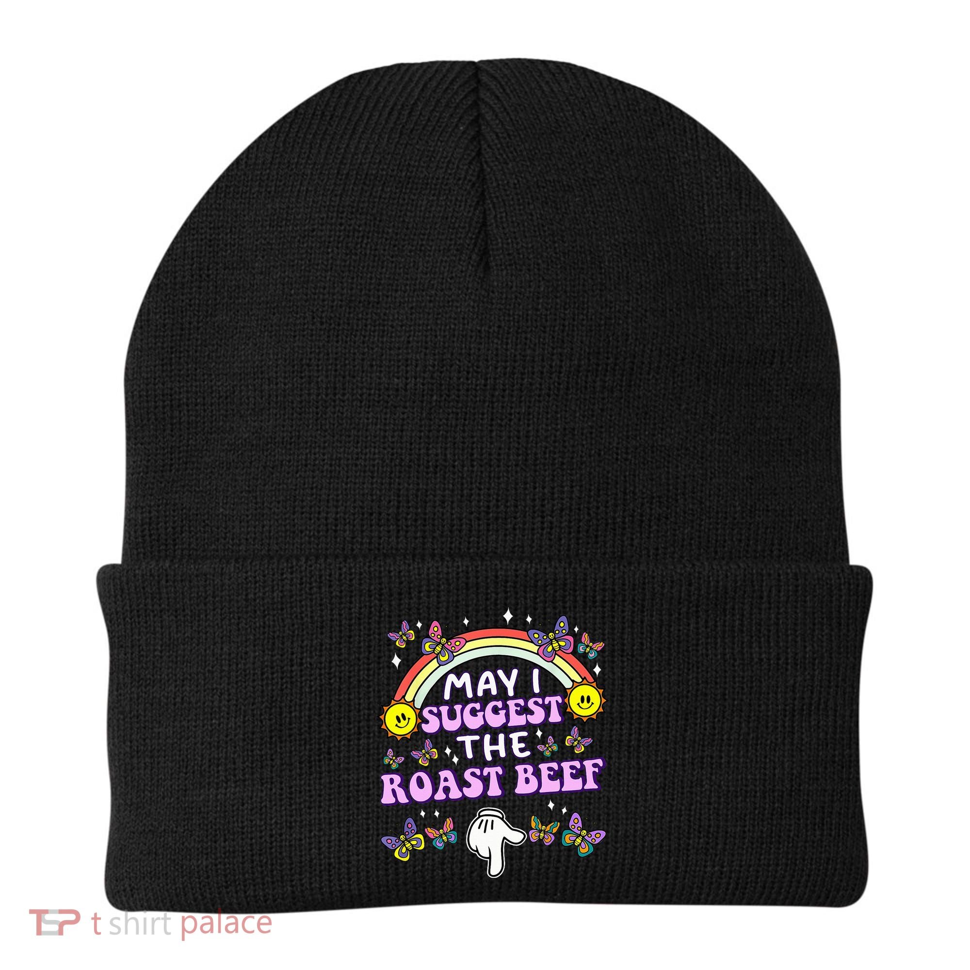 May I Suggest The Roast Beef Funny Embarrassing Beanie