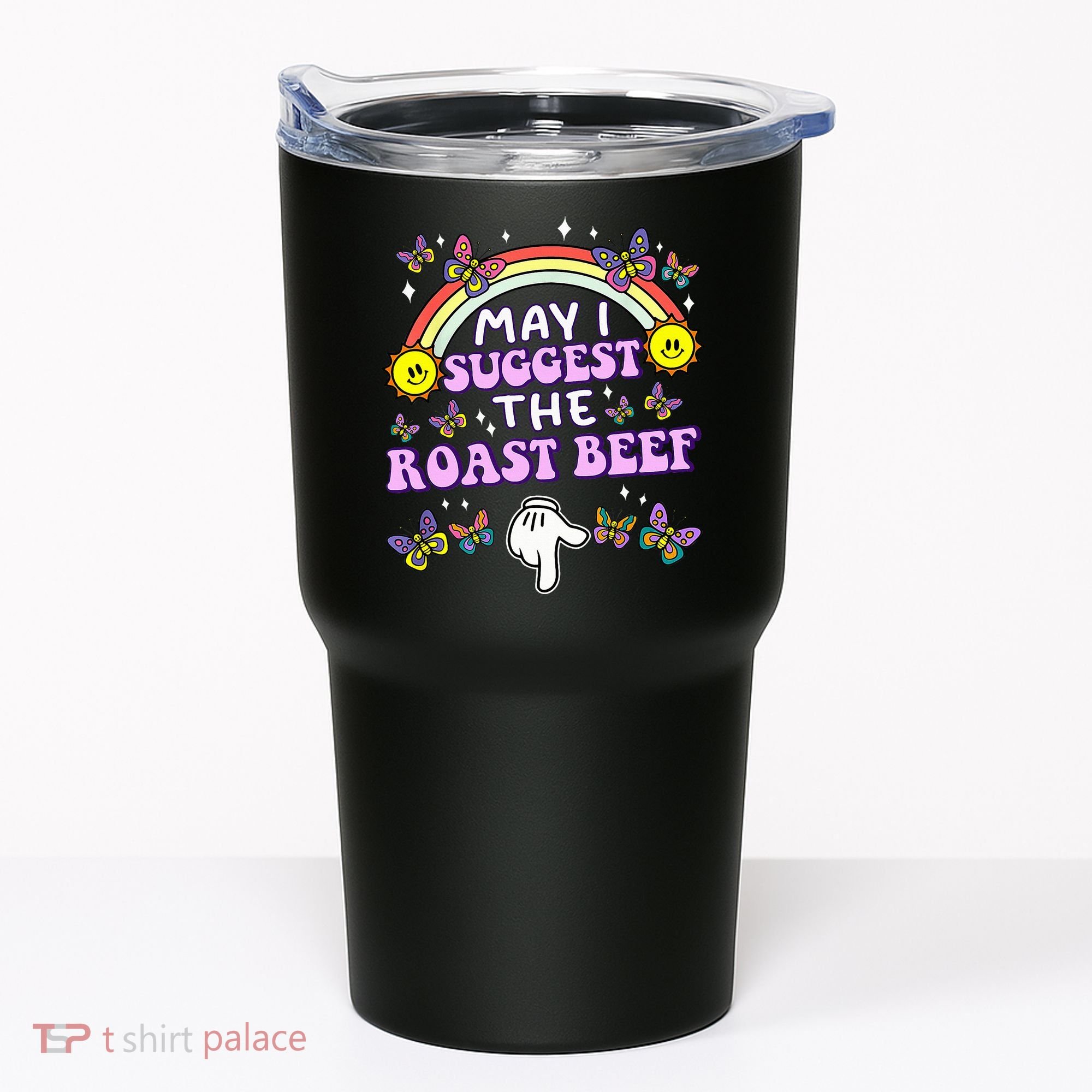 May I Suggest The Roast Beef Funny Embarrassing Tumbler