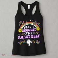 May I Suggest The Roast Beef Funny Embarrassing Women's Tank Top thumb 3