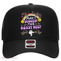 May I Suggest The Roast Beef Funny Embarrassing Hat thumb 0