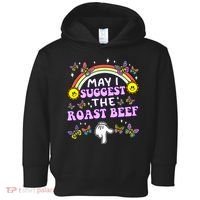 May I Suggest The Roast Beef Funny Embarrassing Toddler Hoodie thumb 0
