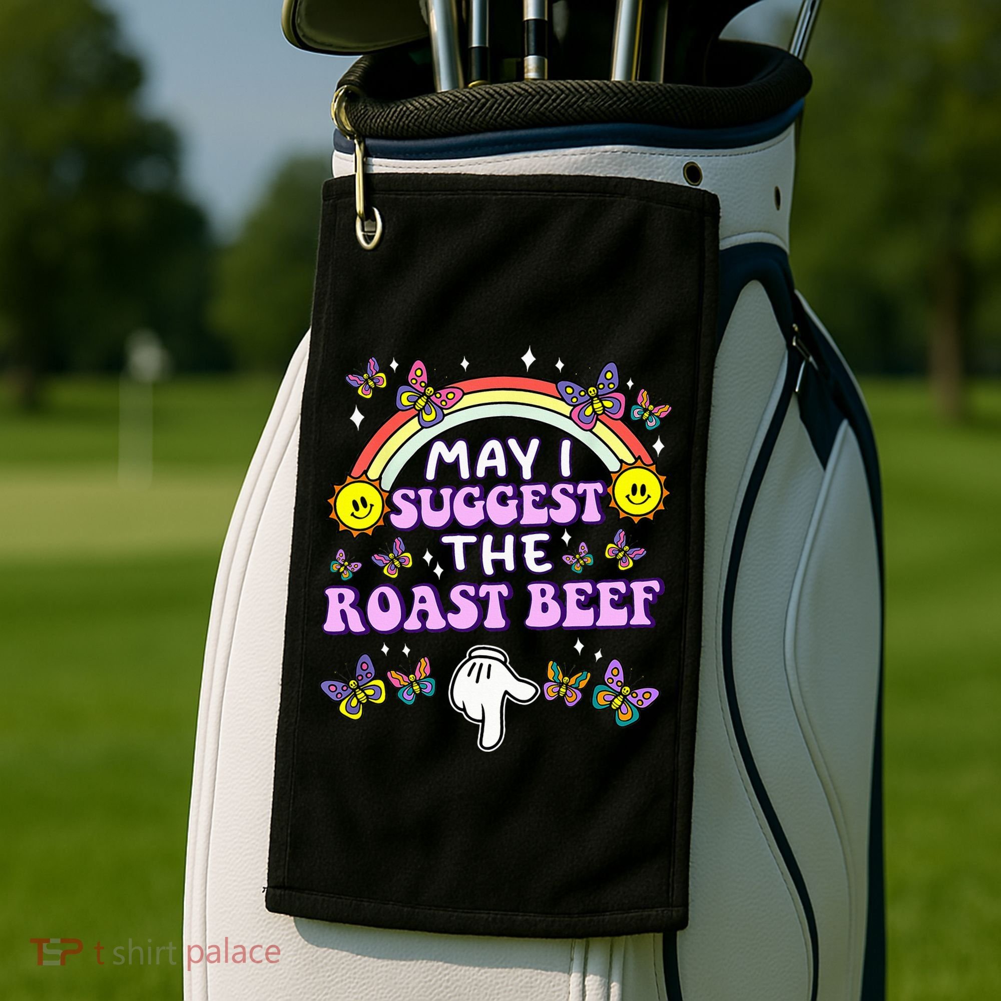 May I Suggest The Roast Beef Funny Embarrassing Golf Towel