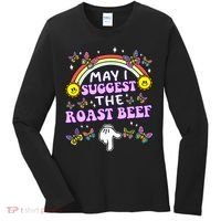 May I Suggest The Roast Beef Funny Embarrassing Women's Long Sleeve Shirt thumb 0