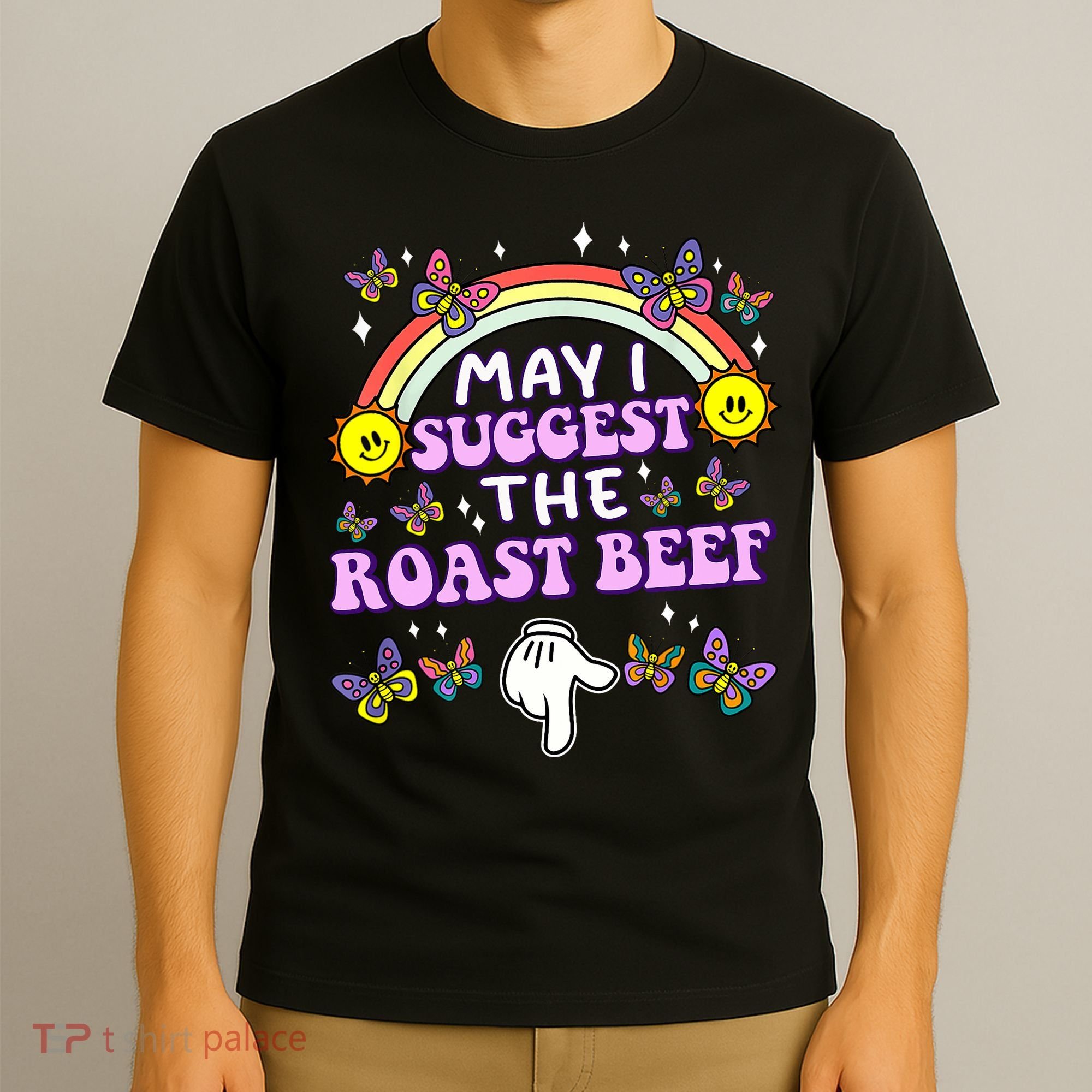 May I Suggest The Roast Beef Funny Embarrassing Adult Humor T-Shirt