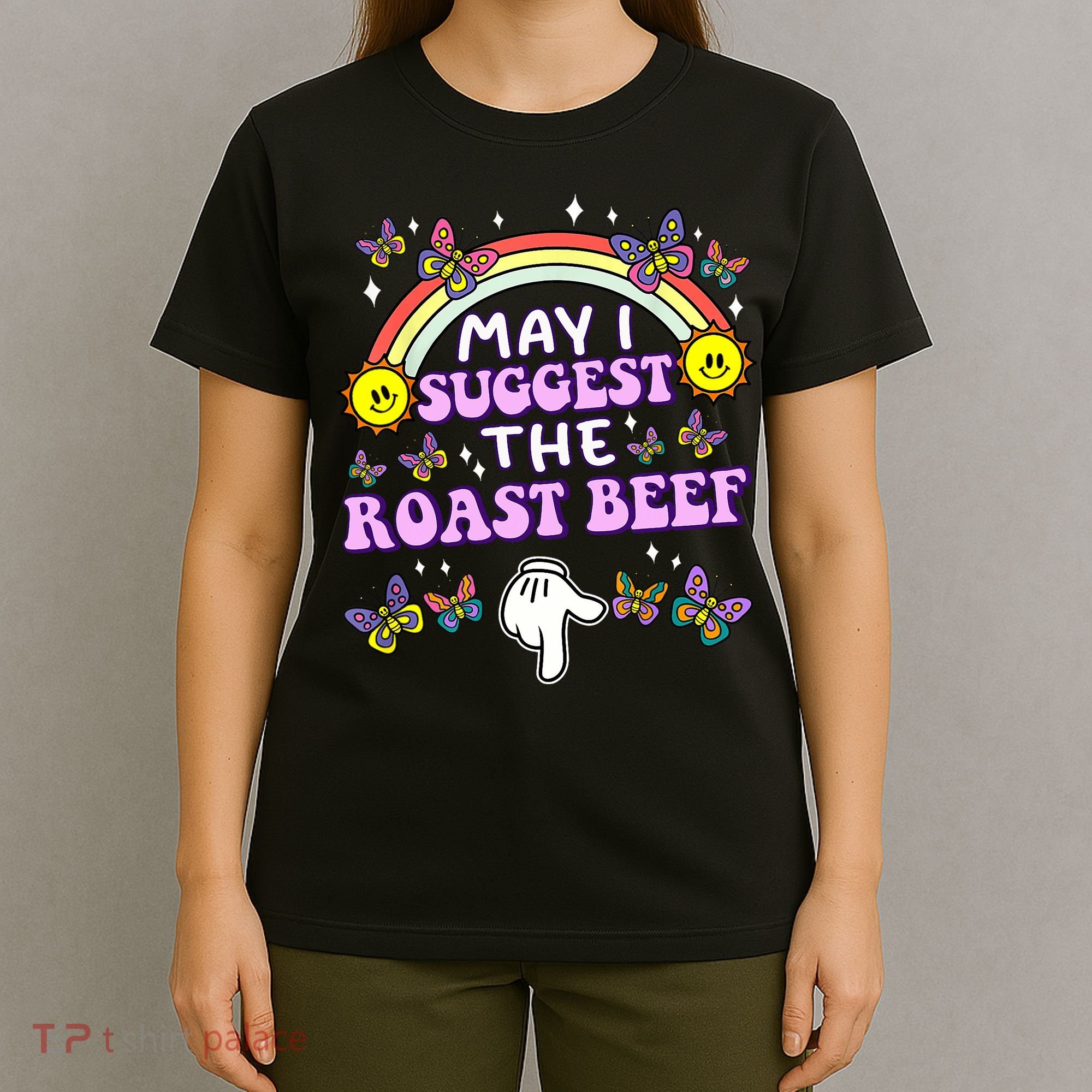 May I Suggest The Roast Beef Funny Embarrassing Adult Humor T-Shirt