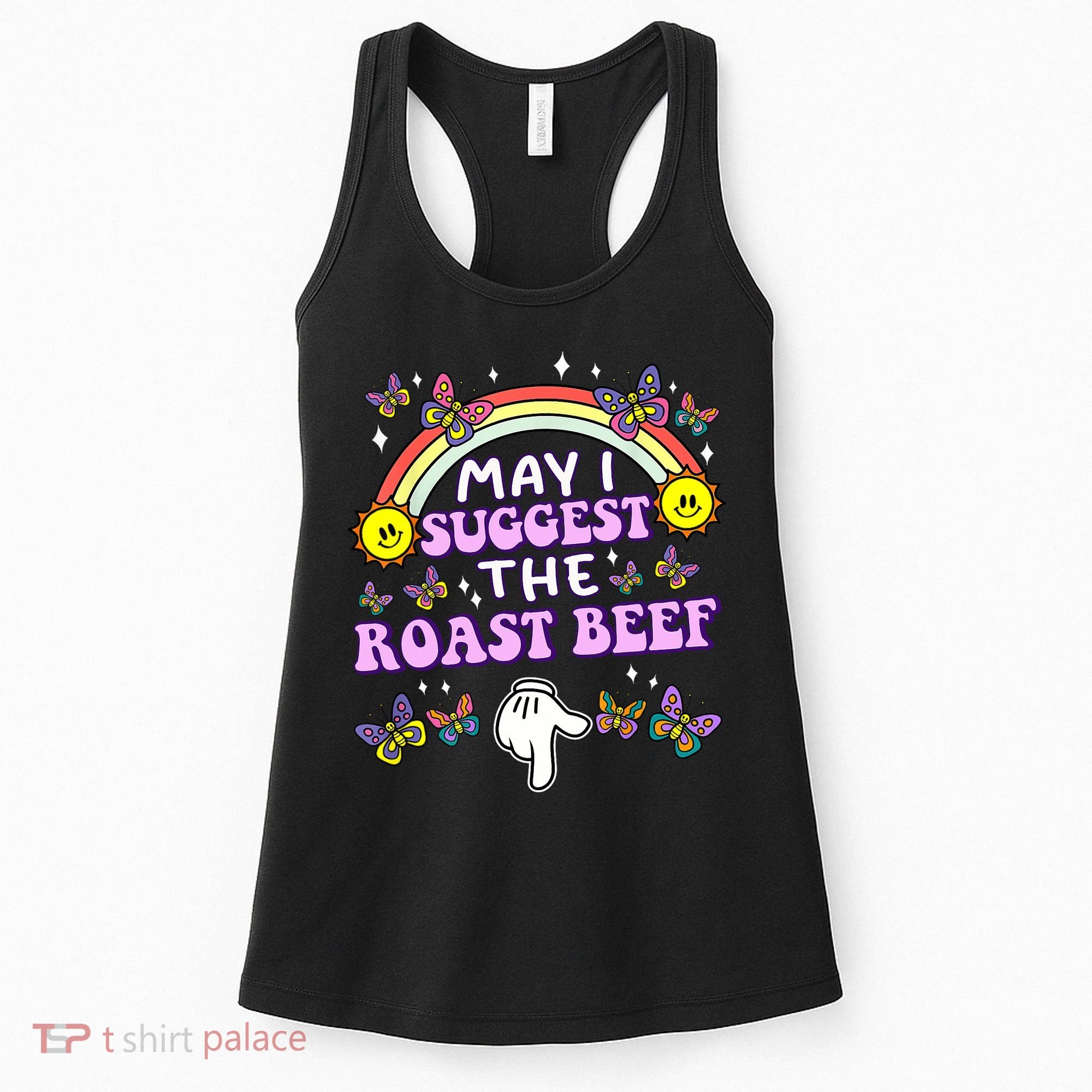 May I Suggest The Roast Beef Funny Embarrassing Adult Humor Women's Tank Top