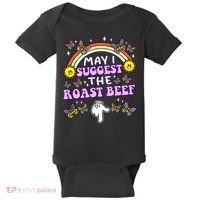 May I Suggest The Roast Beef Funny Embarrassing Adult Humor Baby Bodysuit thumb 0