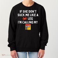 Maryland If She Dont Suck Me Like A Crab Leg Women's Sweatshirt thumb 0