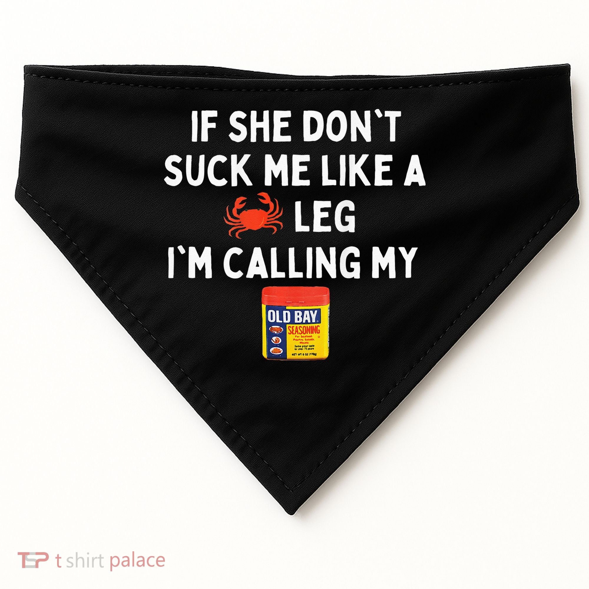 Maryland If She Dont Suck Me Like A Crab Leg USA-Made Doggie Bandana