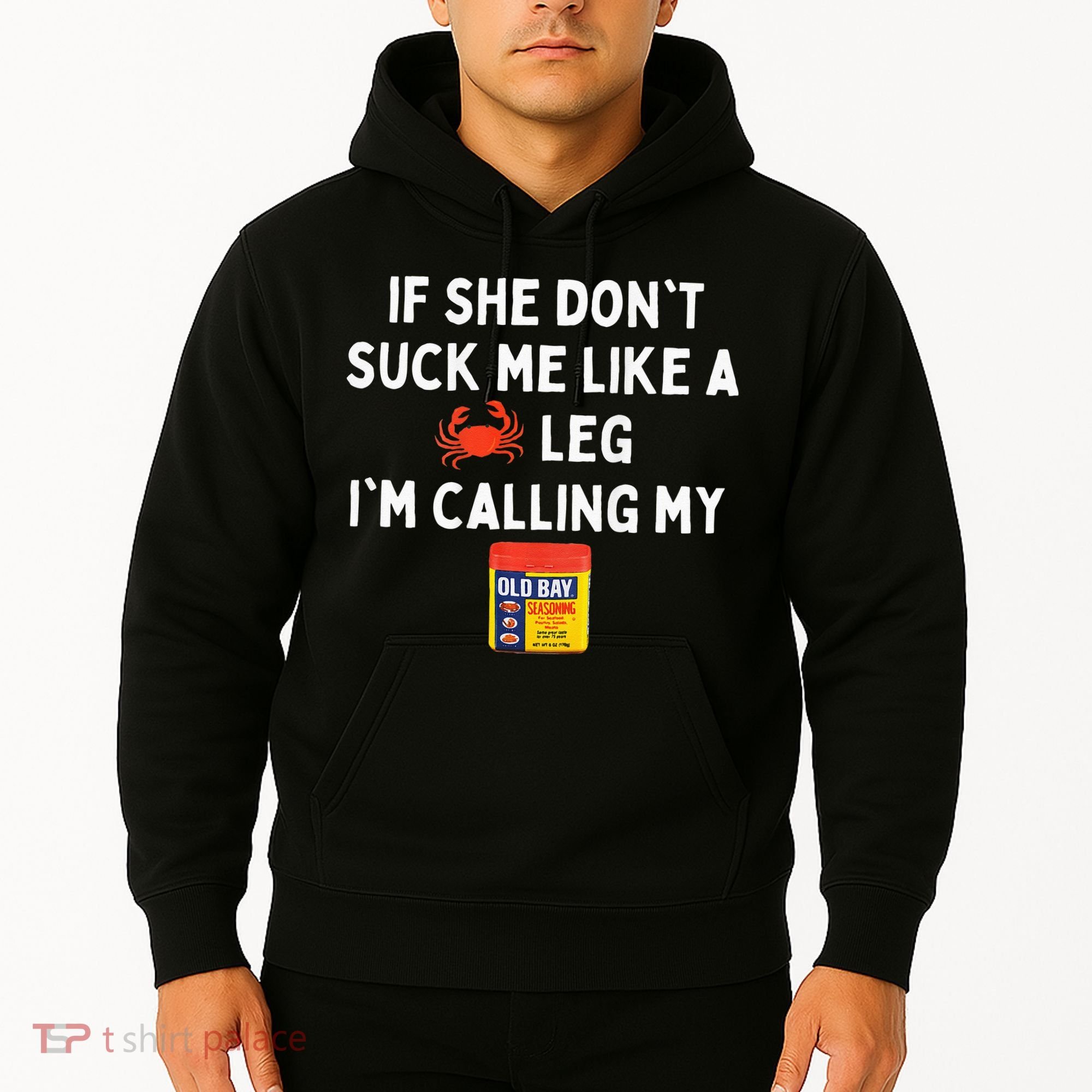 Maryland If She Dont Suck Me Like A Crab Leg Hoodie