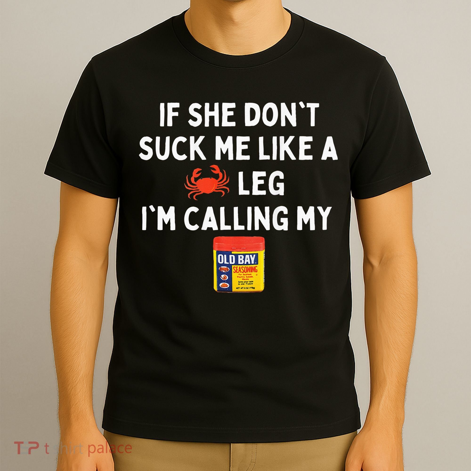 Maryland If She Dont Suck Me Like A Crab Leg T-Shirt