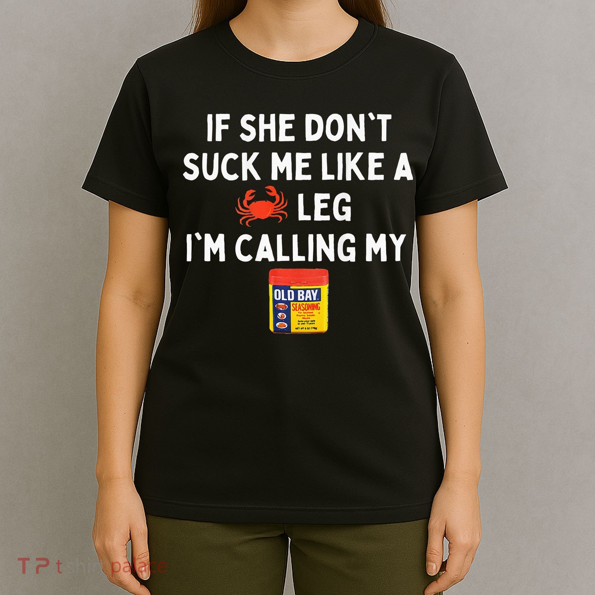 Maryland If She Dont Suck Me Like A Crab Leg T-Shirt