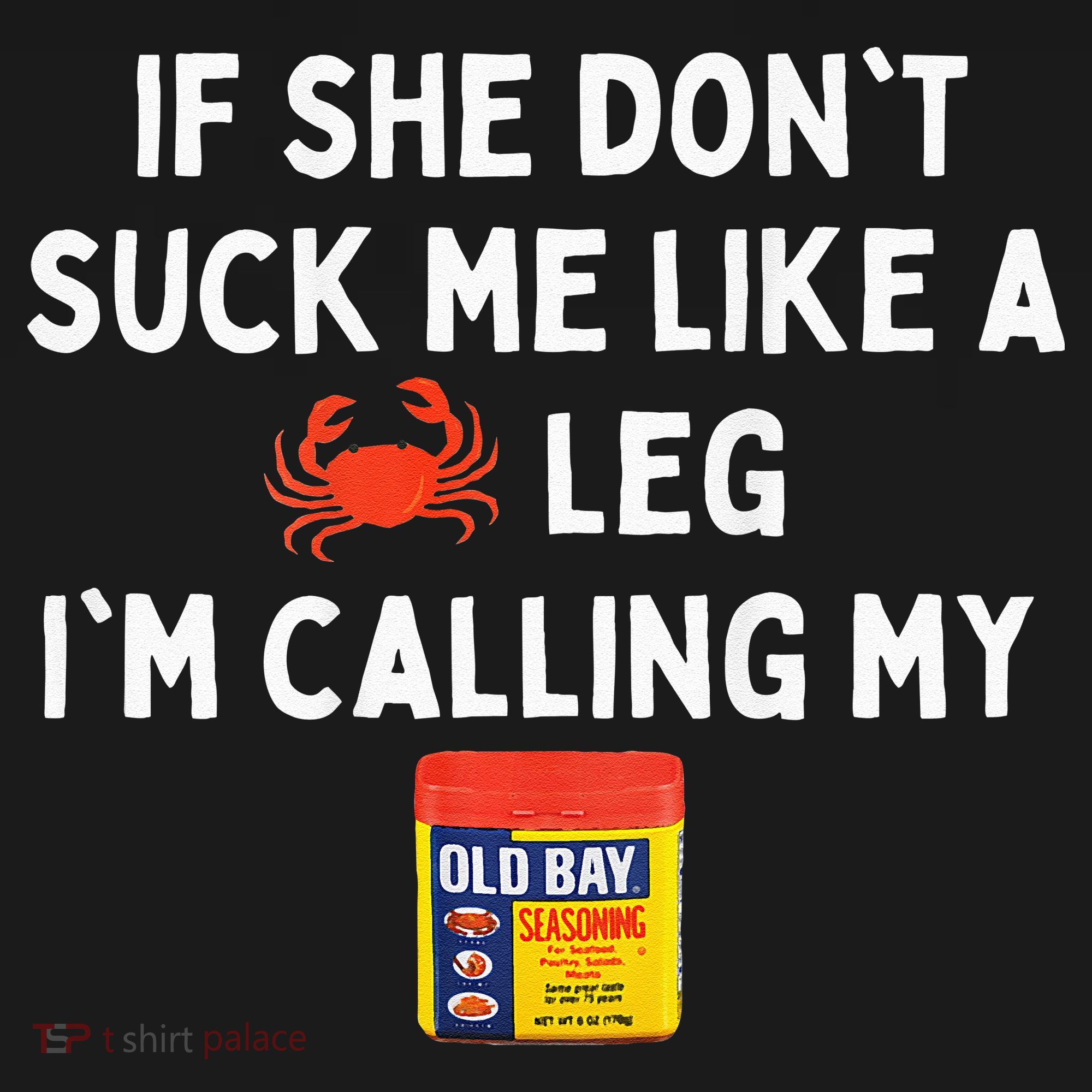 Maryland If She Dont Suck Me Like A Crab Leg Polo