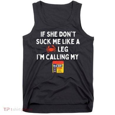 Maryland If She Dont Suck Me Like A Crab Leg Tank Top