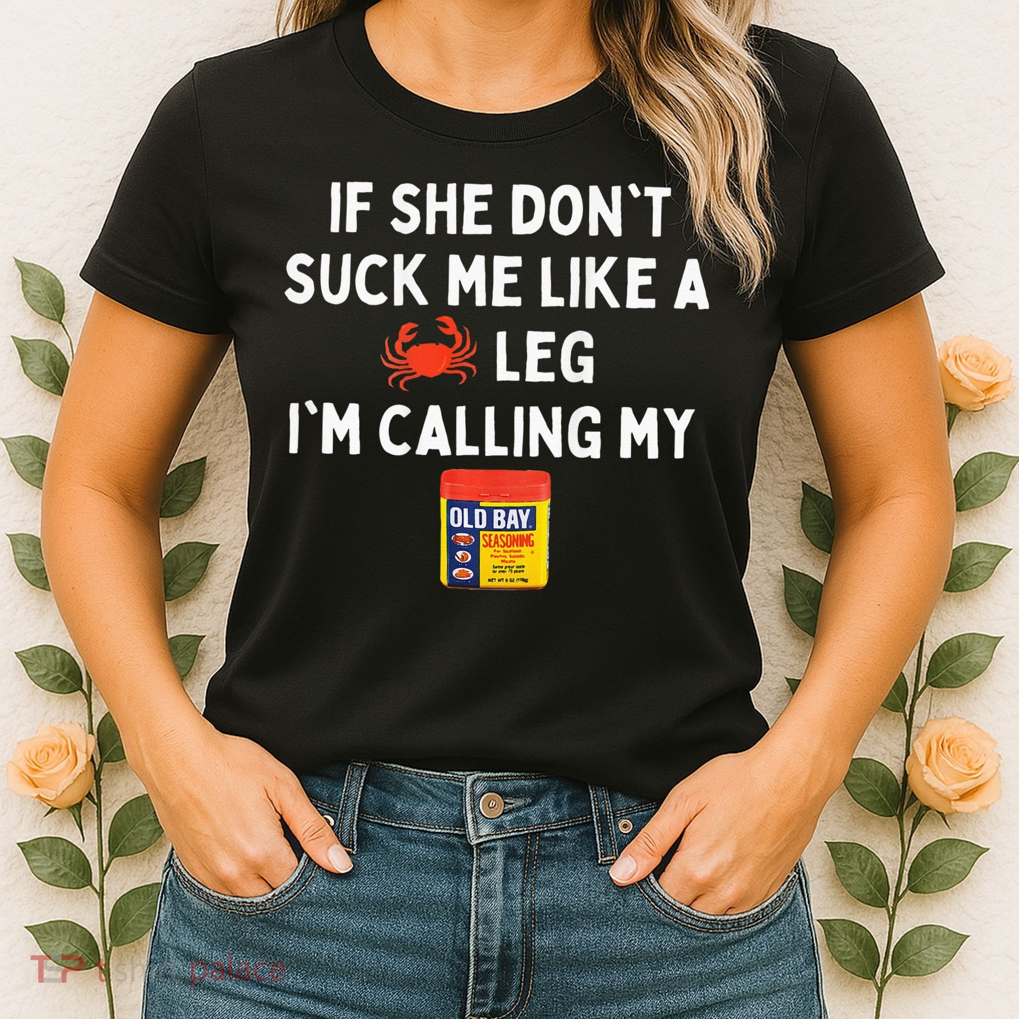 Maryland If She Dont Suck Me Like A Crab Leg Women's T-Shirt