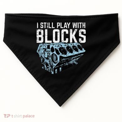 Mechanic I Still Play With Blocks Funny Car Engine USA-Made Doggie Bandana