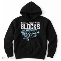 Mechanic I Still Play With Blocks Funny Car Engine Hoodie thumb 0