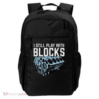 Mechanic I Still Play With Blocks Funny Car Engine Backpack