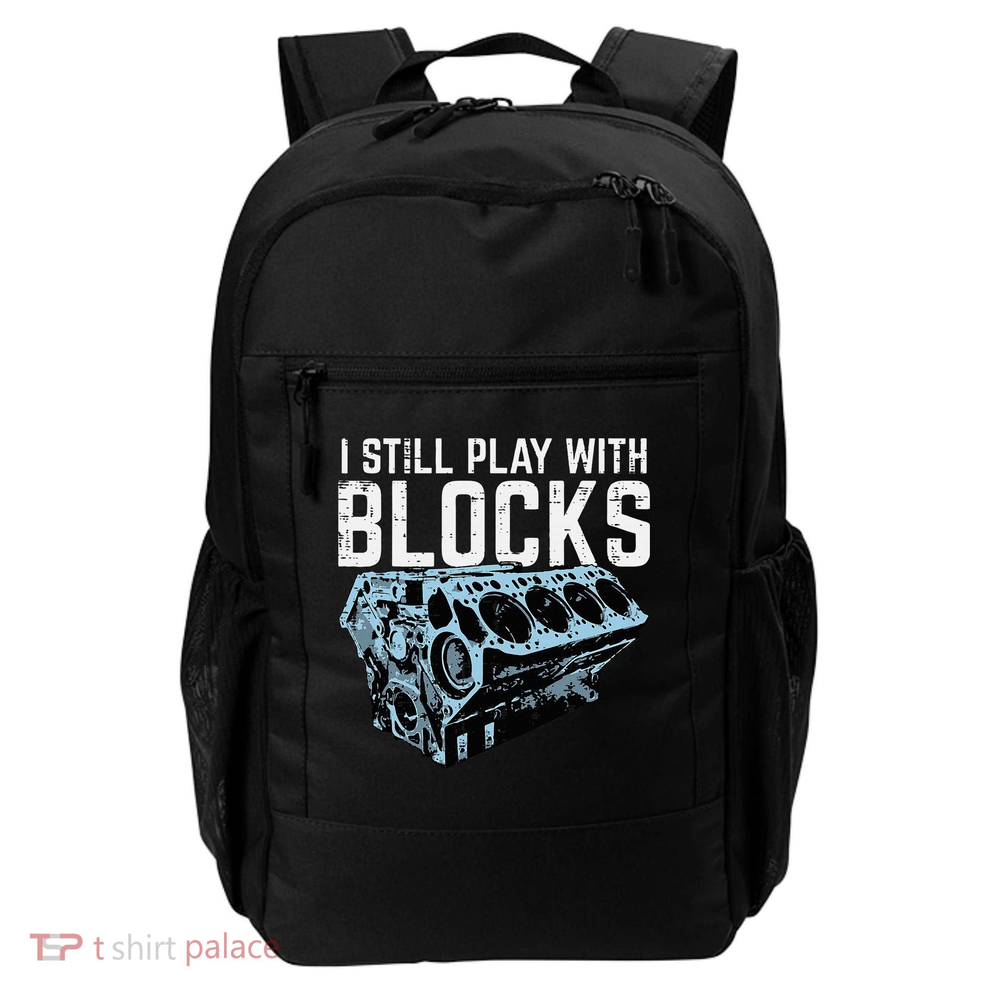 Mechanic I Still Play With Blocks Funny Car Engine Backpack