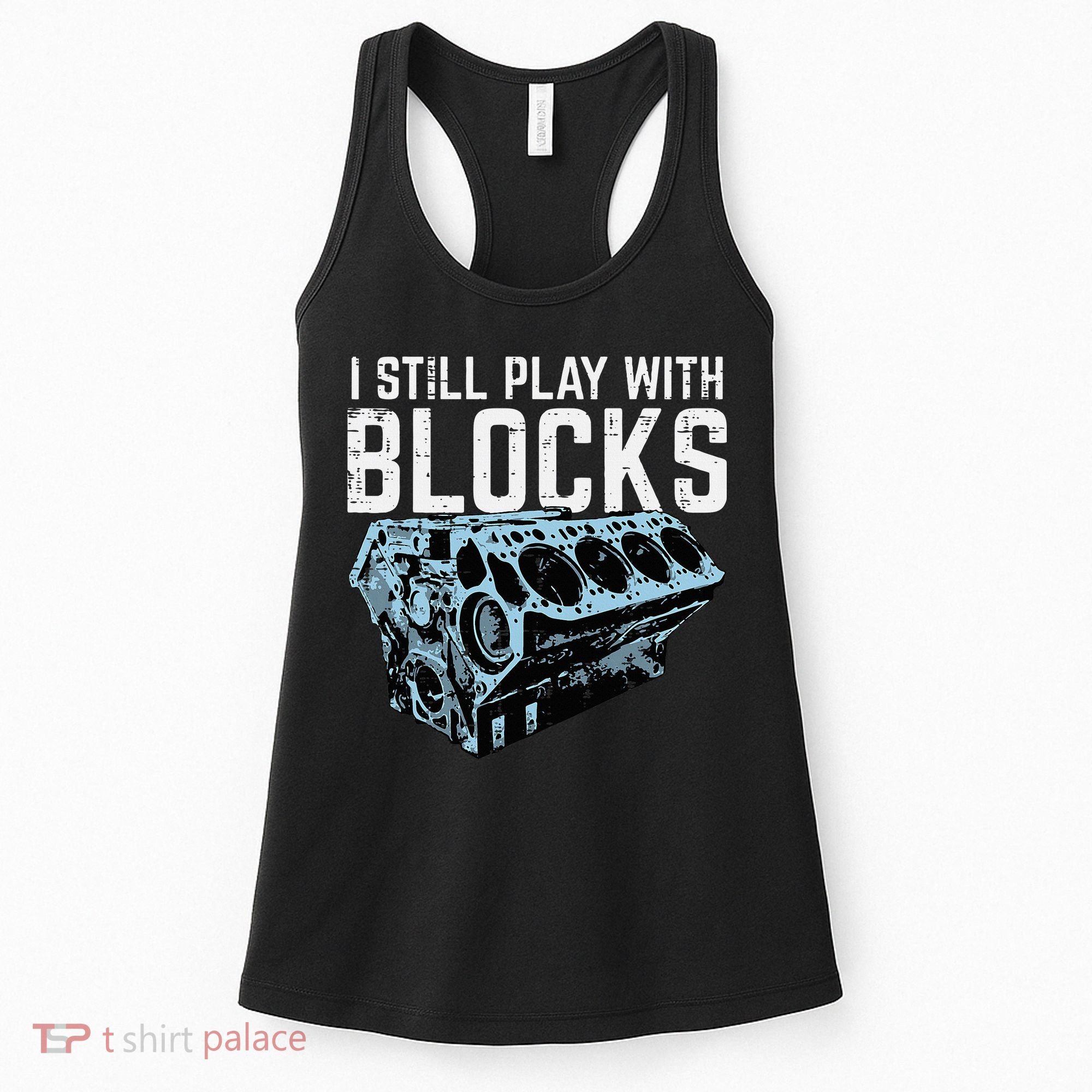 Mechanic I Still Play With Blocks Funny Car Engine Women's Tank Top