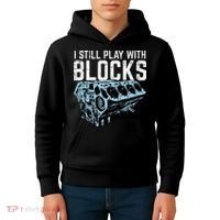 Mechanic I Still Play With Blocks Funny Car Engine Kids Hoodie thumb 4