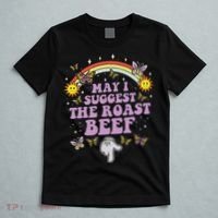 May I Suggest The Roast Beef Funny Embarrassing Adult Humor T-Shirt thumb 5