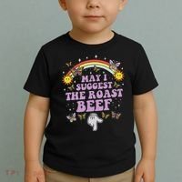 May I Suggest The Roast Beef Funny Embarrassing Adult Humor Toddler T-Shirt thumb 2