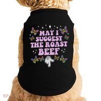 May I Suggest The Roast Beef Funny Embarrassing Adult Humor Doggie Tank thumb 0