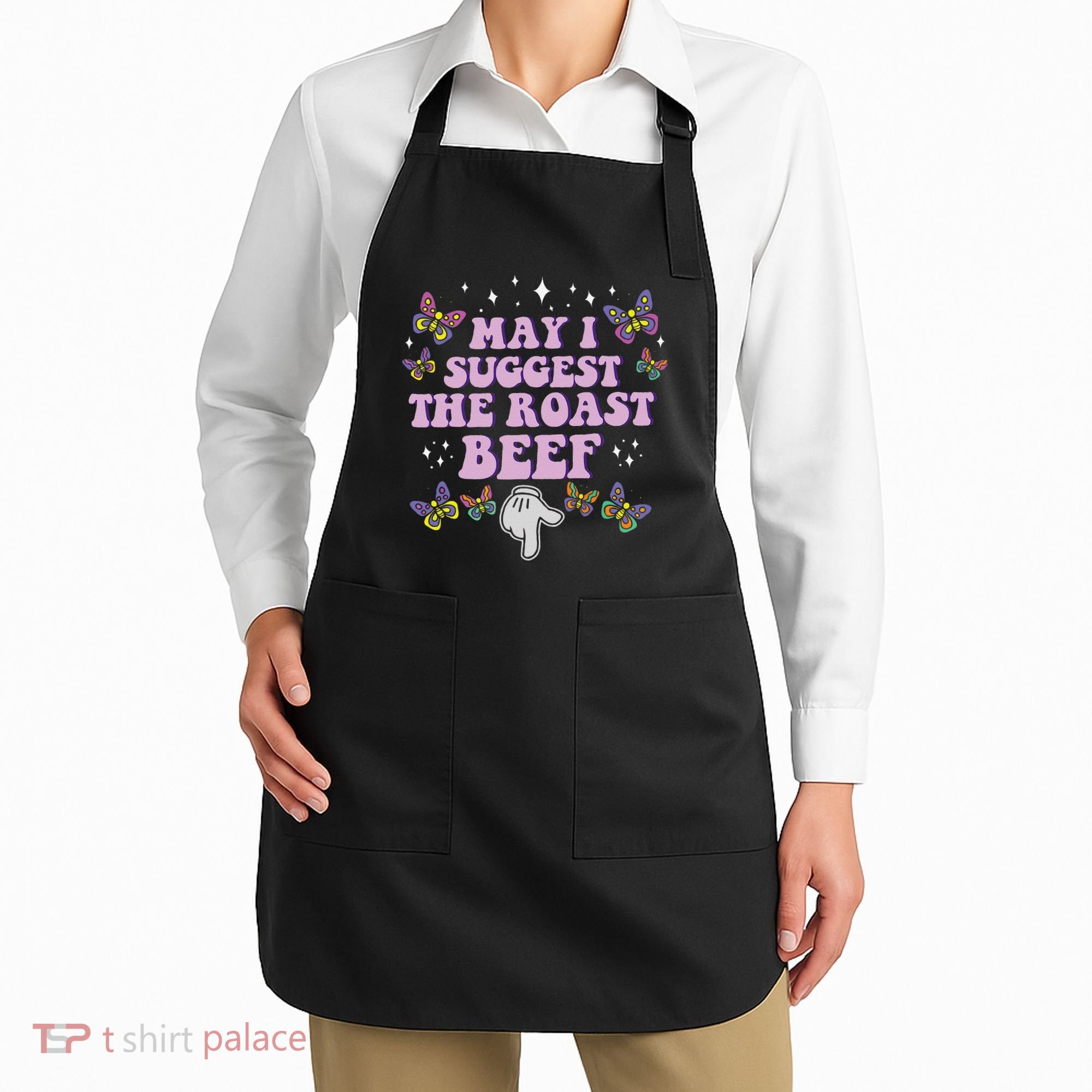May I Suggest The Roast Beef Funny Embarrassing Adult Humor Apron