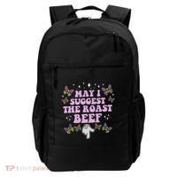 May I Suggest The Roast Beef Funny Embarrassing Adult Humor Backpack thumb 0