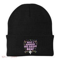 May I Suggest The Roast Beef Funny Embarrassing Adult Humor Beanie thumb 0