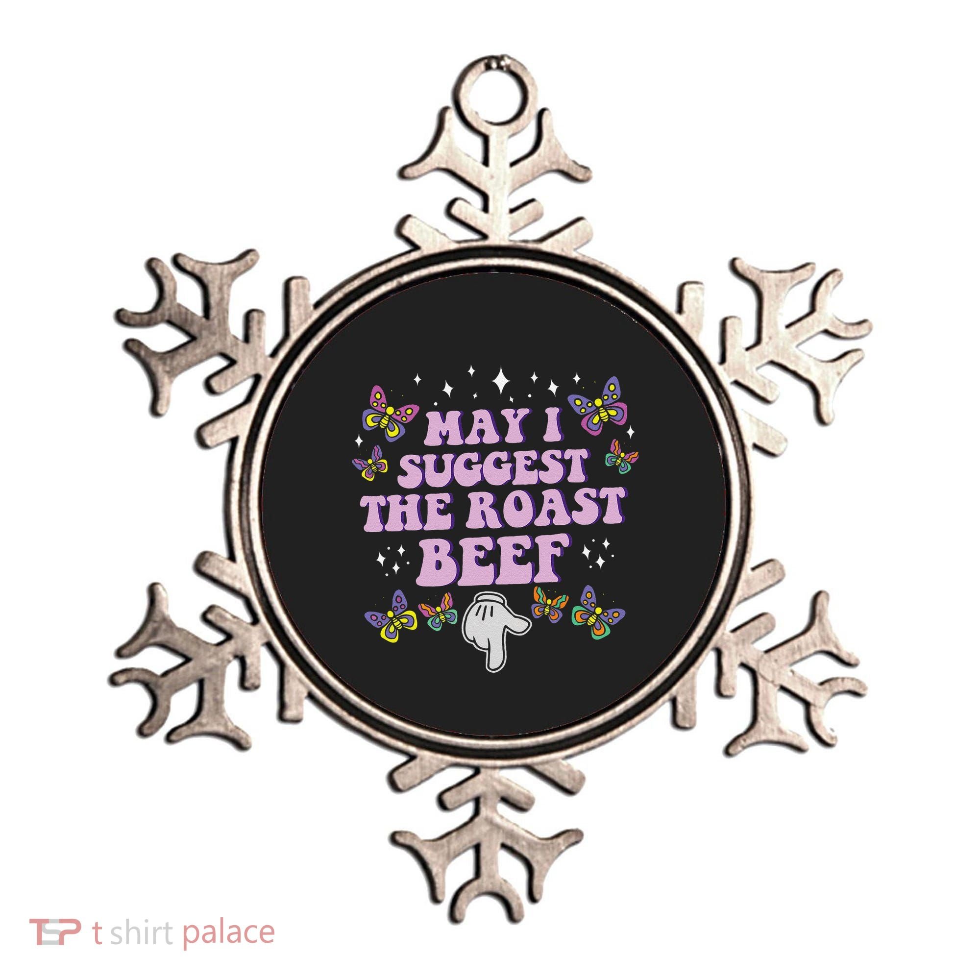 May I Suggest The Roast Beef Funny Embarrassing Adult Humor Ornament