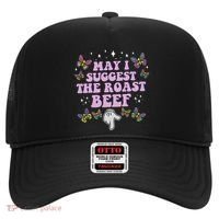 May I Suggest The Roast Beef Funny Embarrassing Adult Humor Hat thumb 0