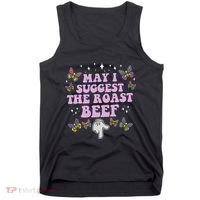 May I Suggest The Roast Beef Funny Embarrassing Adult Humor Tank Top thumb 0