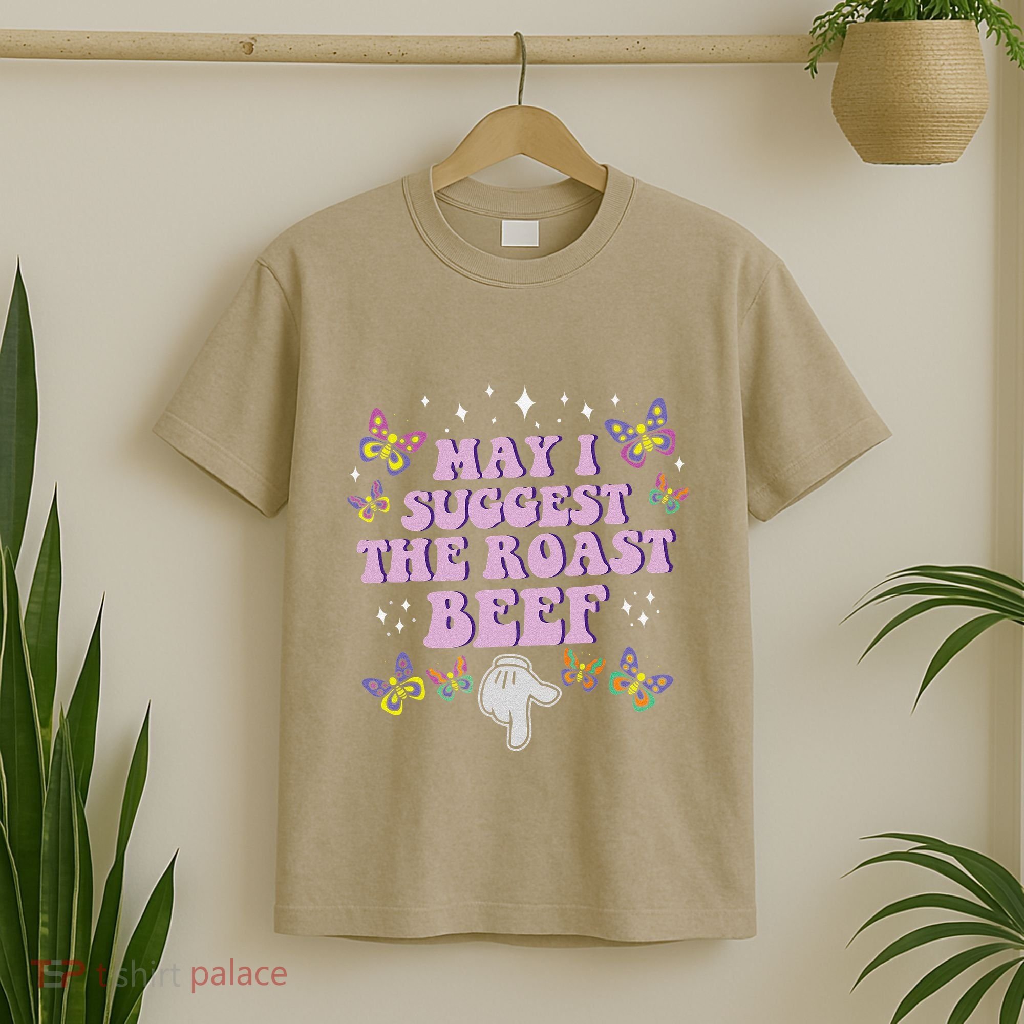 May I Suggest The Roast Beef Funny Embarrassing Adult Humor T-Shirt