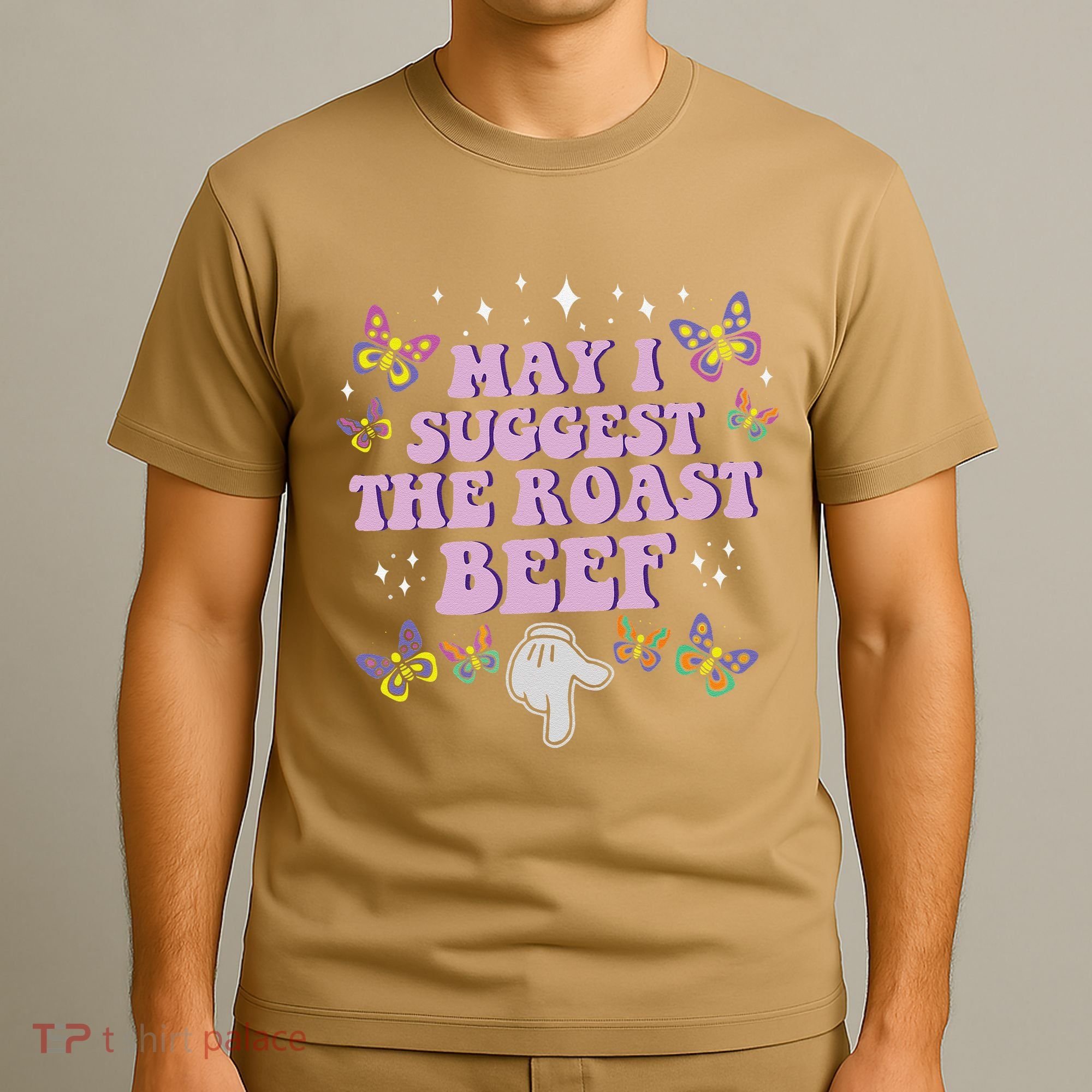 May I Suggest The Roast Beef Funny Embarrassing Adult Humor T-Shirt
