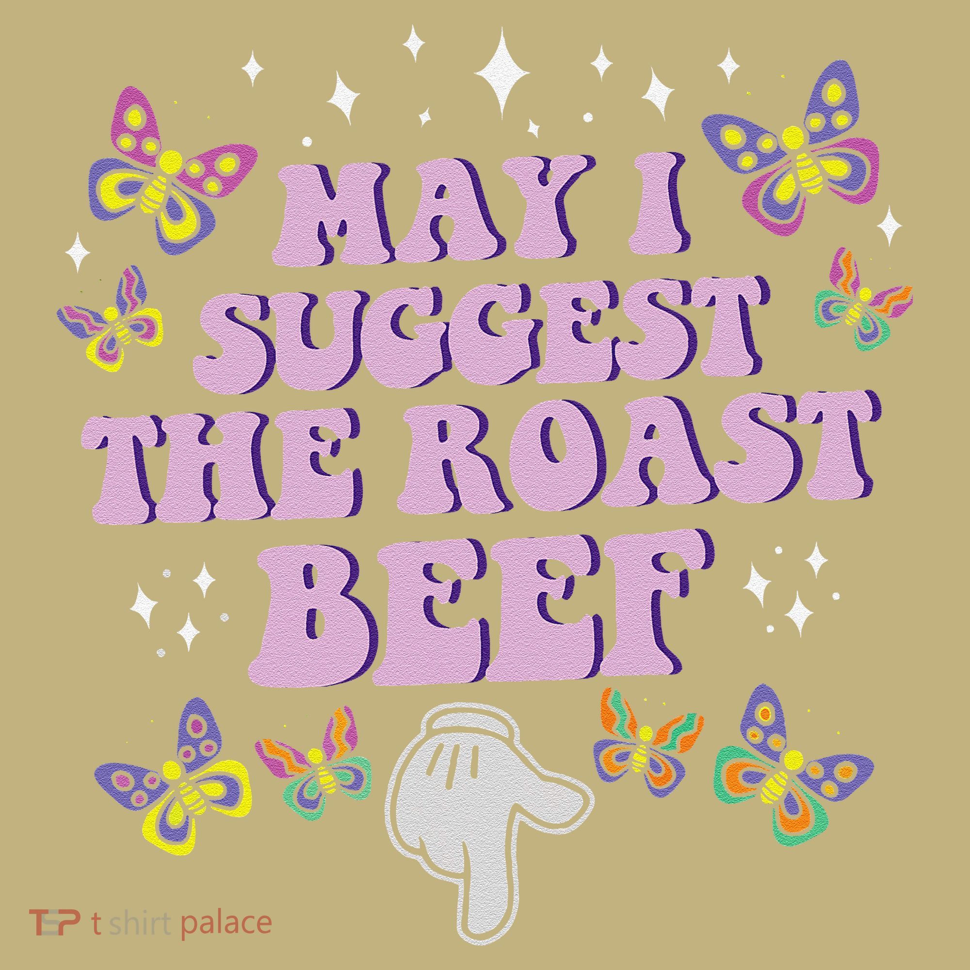 May I Suggest The Roast Beef Funny Embarrassing Adult Humor Mousepad