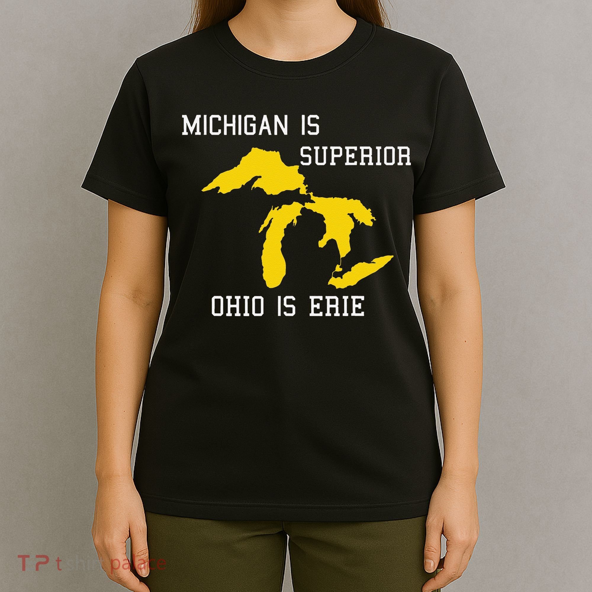 Michigan Is Superior Ohio Is Erie T-Shirt