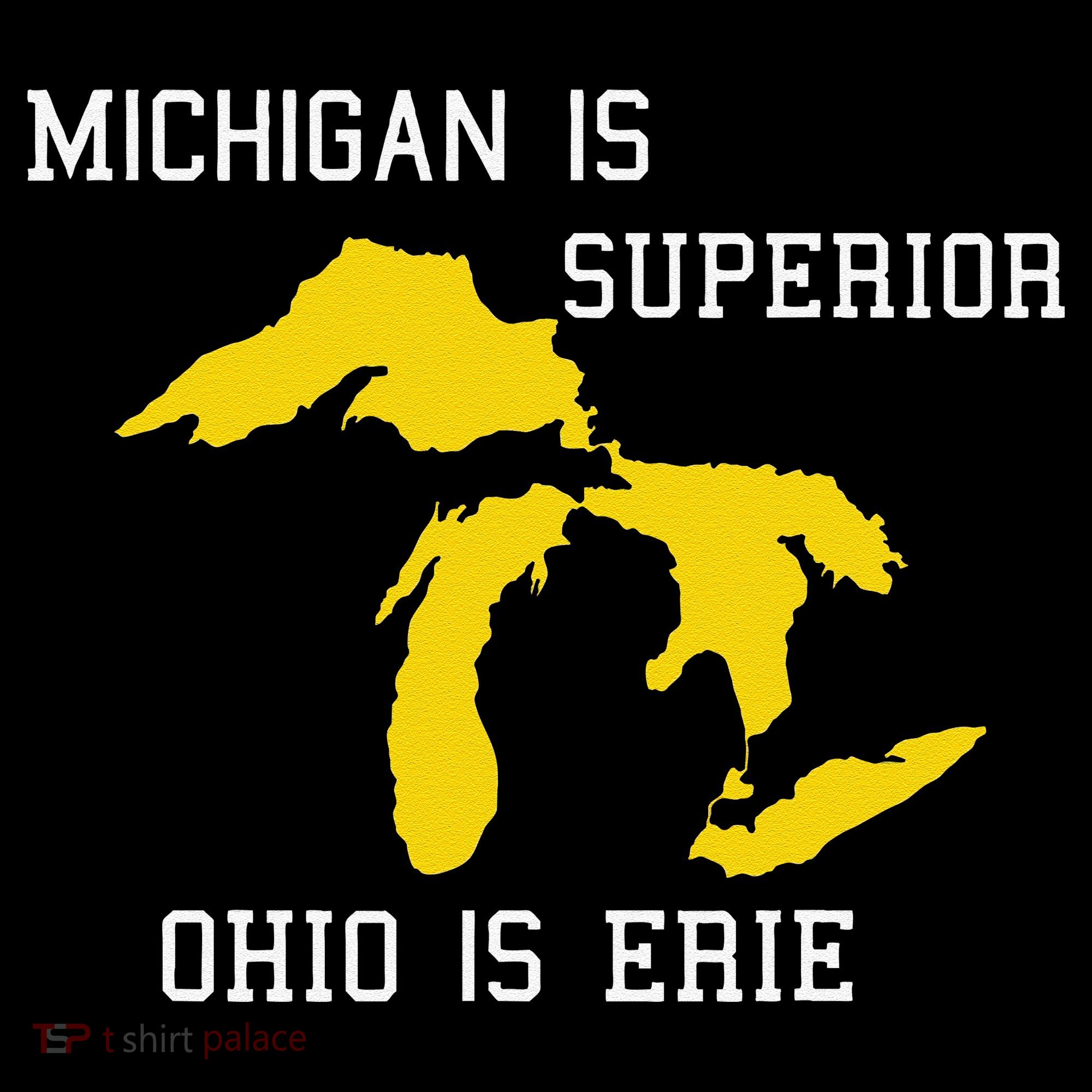 Michigan Is Superior Ohio Is Erie T-Shirt