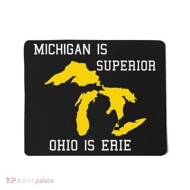 Michigan Is Superior Ohio Is Erie Mousepad