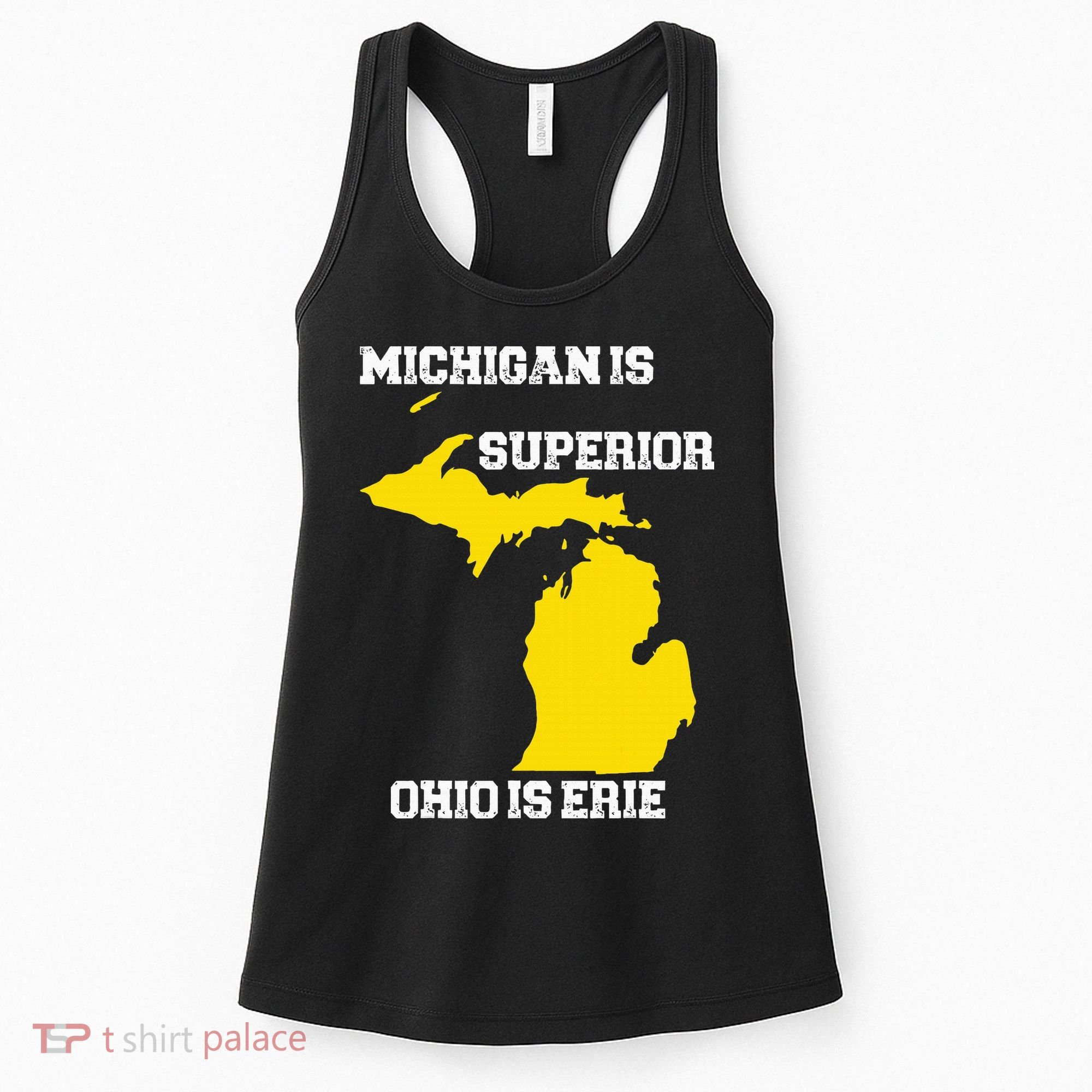 Michigan Is Superior Ohio Is Erie Funny Michigan Map Women's Tank Top