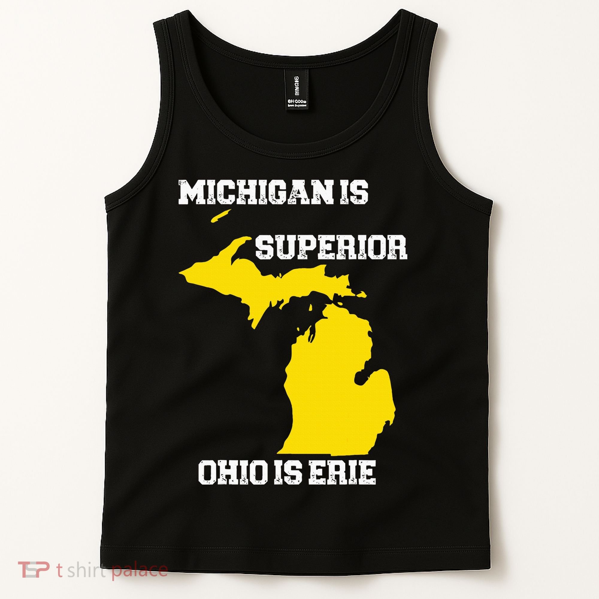 Michigan Is Superior Ohio Is Erie Funny Michigan Map Tank Top