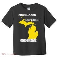 Michigan Is Superior Ohio Is Erie Funny Michigan Map Toddler T-Shirt thumb 0