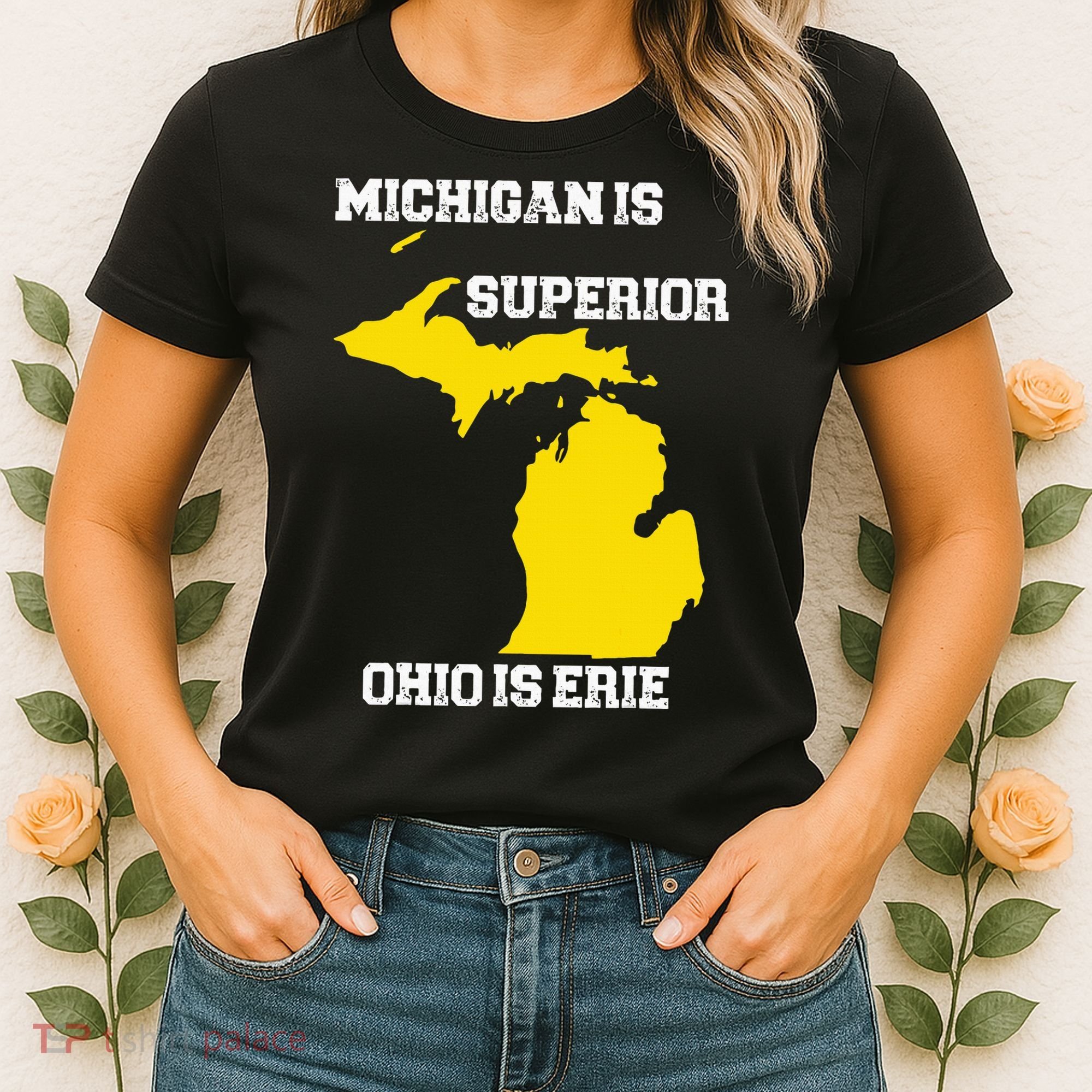 Michigan Is Superior Ohio Is Erie Funny Michigan Map Women's T-Shirt