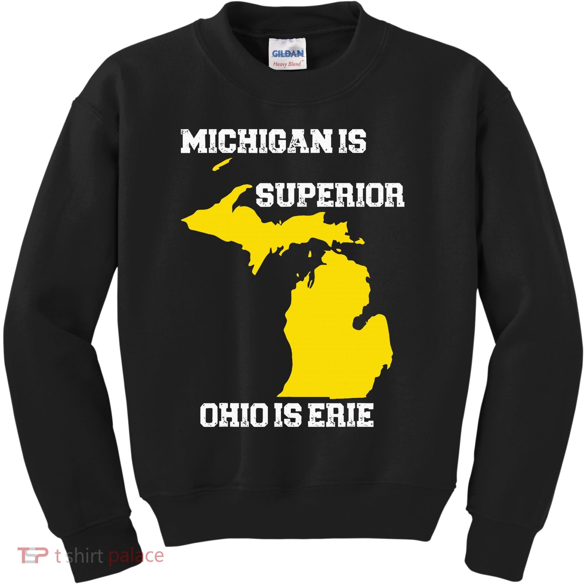 Michigan Is Superior Ohio Is Erie Funny Michigan Map Kids Sweatshirt