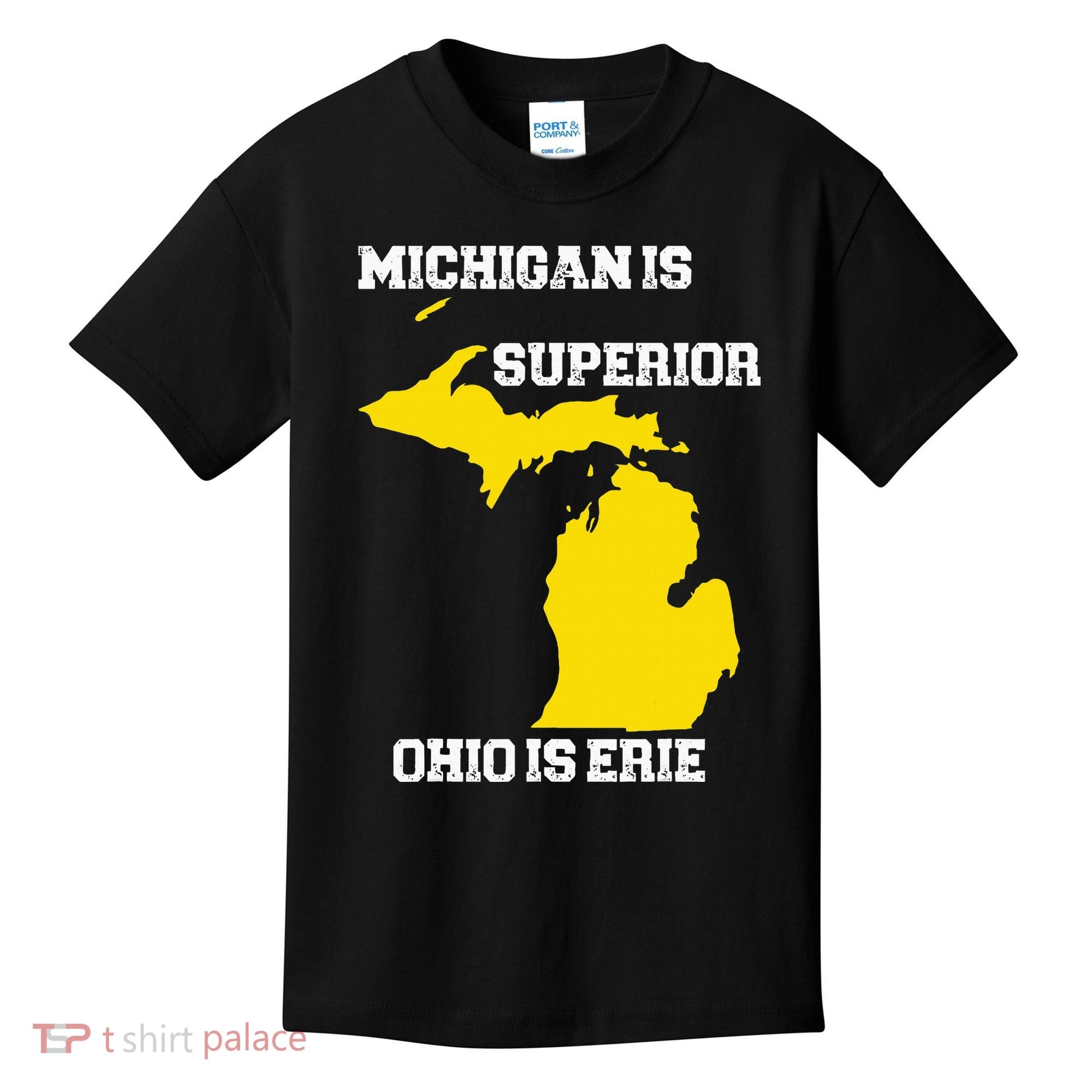 Michigan Is Superior Ohio Is Erie Funny Michigan Map Kids T-Shirt