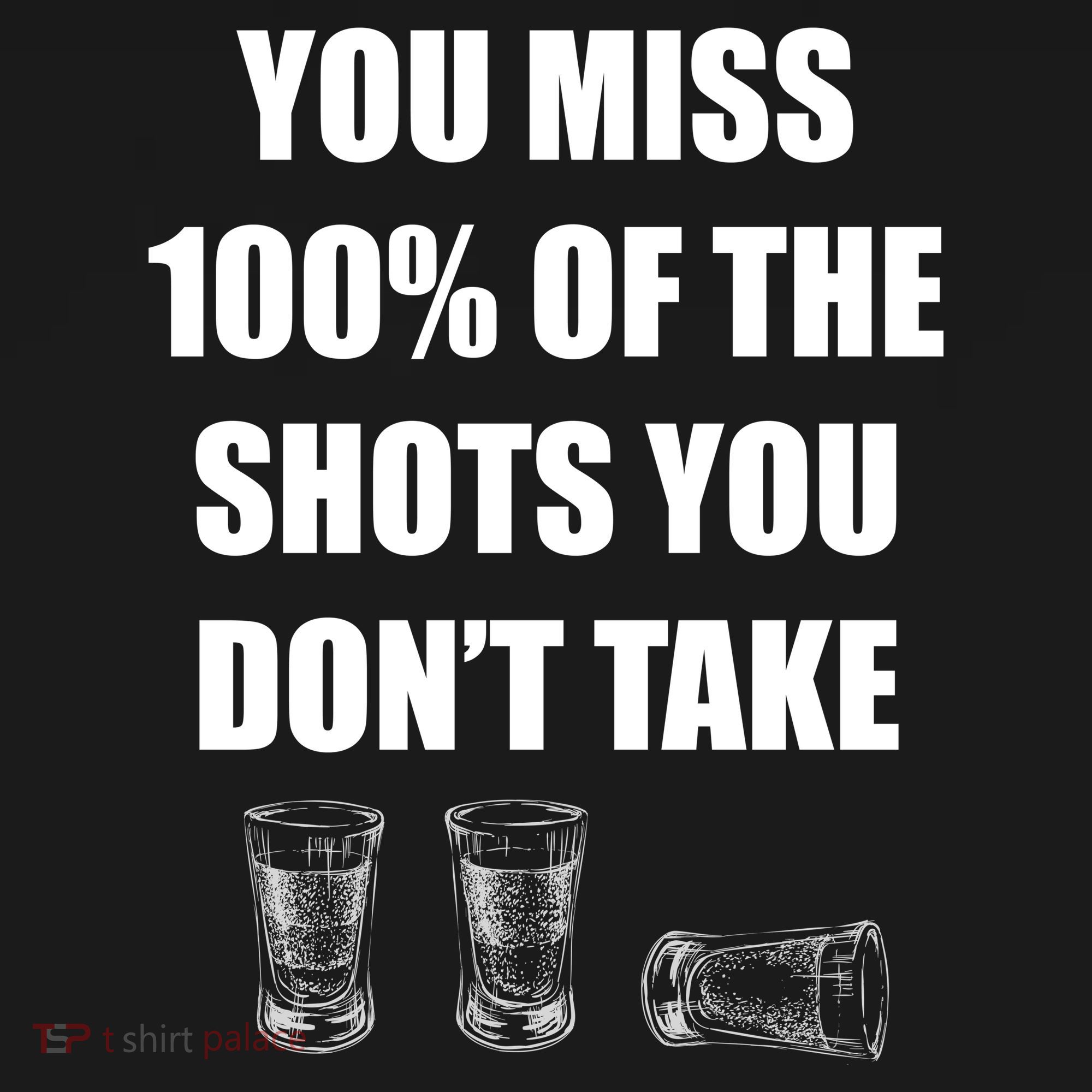 Miss 100% Of The Shots You Don't Take Backpack