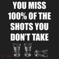 Miss 100% Of The Shots You Don't Take Tumbler thumb 3