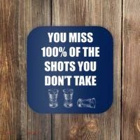 Miss 100% Of The Shots You Don't Take Coaster thumb 0